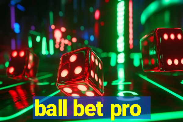 ball bet pro