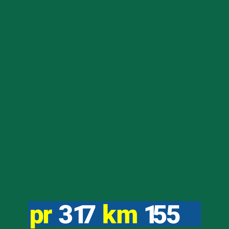 pr 317 km 155