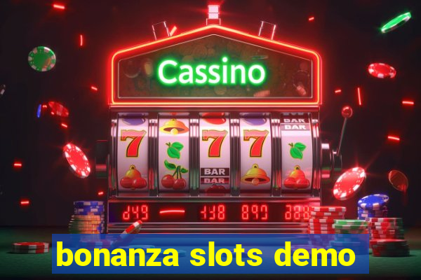 bonanza slots demo