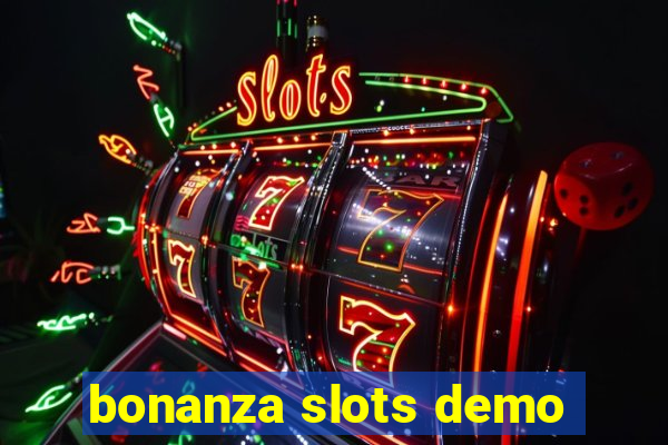 bonanza slots demo