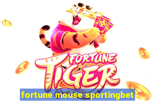 fortune mouse sportingbet