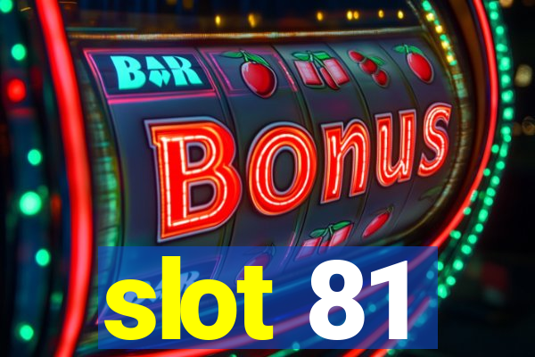 slot 81