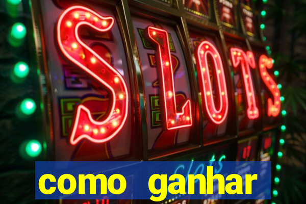 como ganhar dinheiro nas slots online