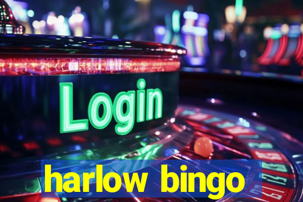 harlow bingo