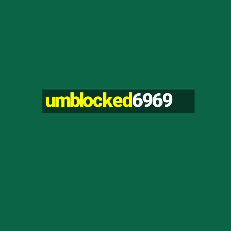 umblocked6969