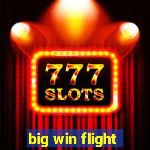 big win flight