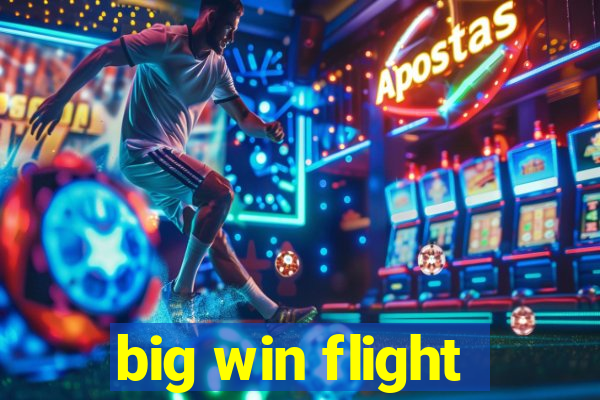 big win flight