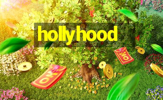 hollyhood