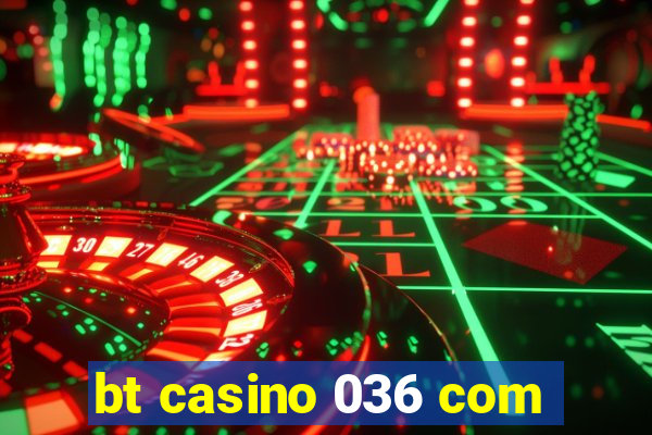 bt casino 036 com