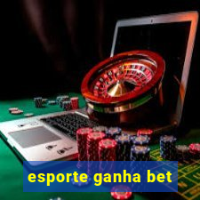 esporte ganha bet