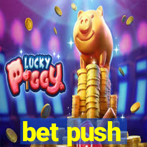 bet push