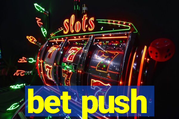 bet push