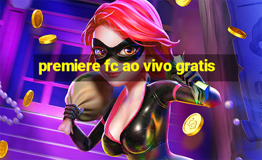 premiere fc ao vivo gratis