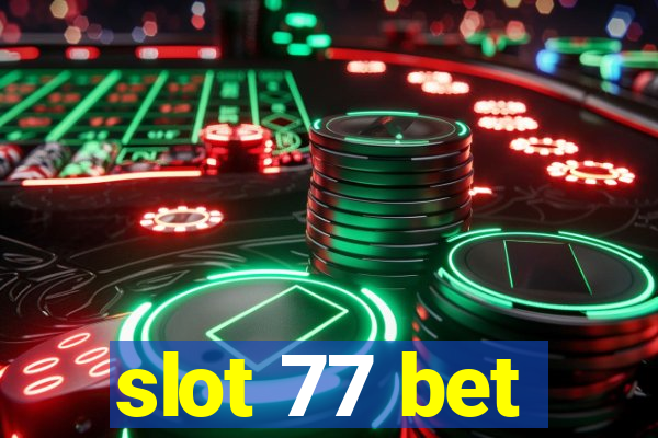 slot 77 bet