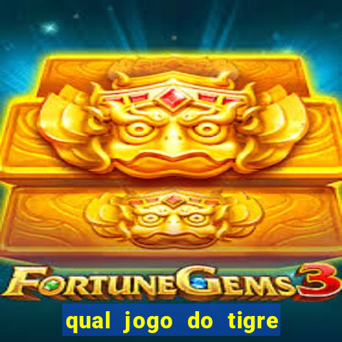 qual jogo do tigre paga mais