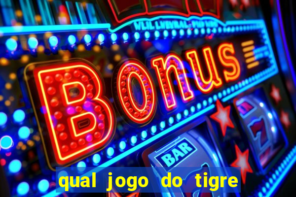 qual jogo do tigre paga mais