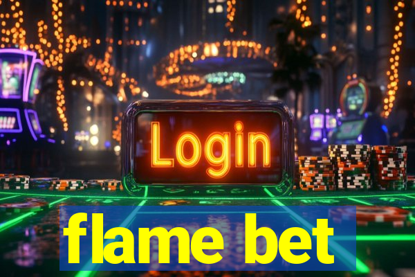 flame bet