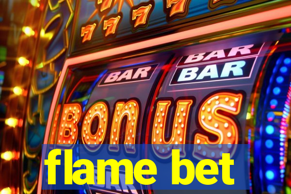 flame bet