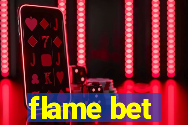 flame bet