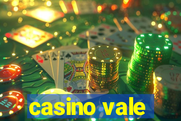 casino vale