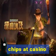 chips at casino