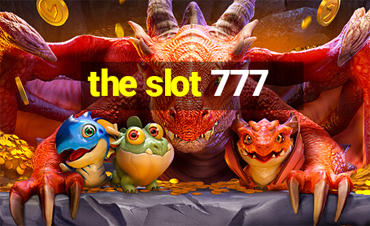 the slot 777