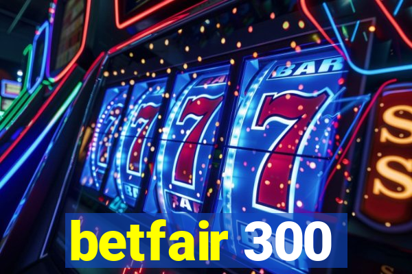 betfair 300