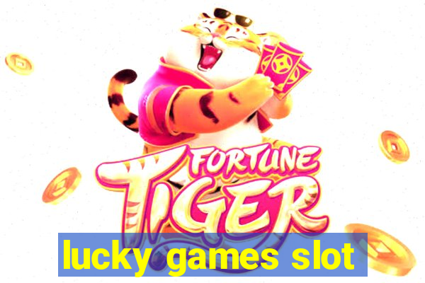 lucky games slot