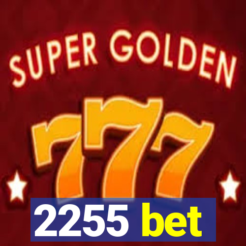 2255 bet