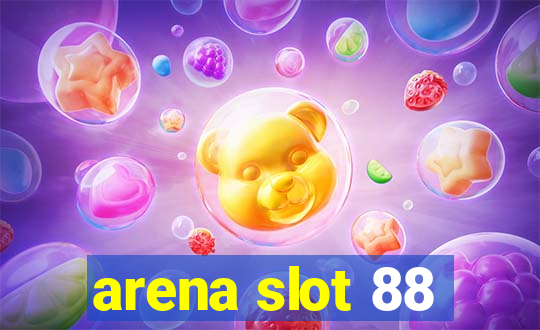 arena slot 88