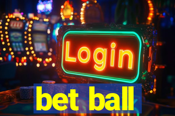 bet ball