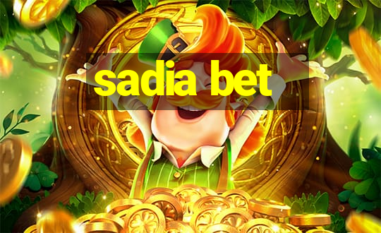 sadia bet