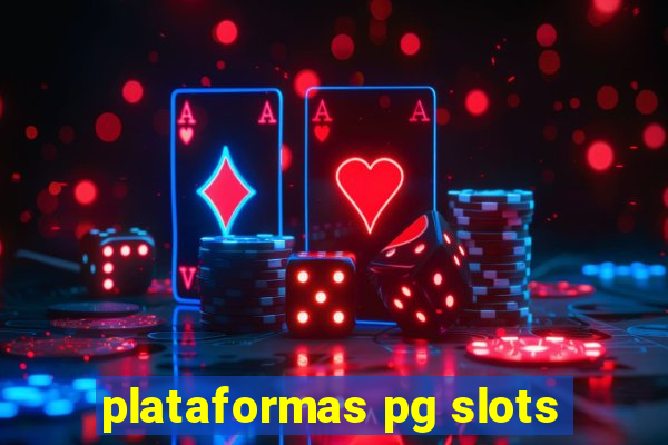 plataformas pg slots