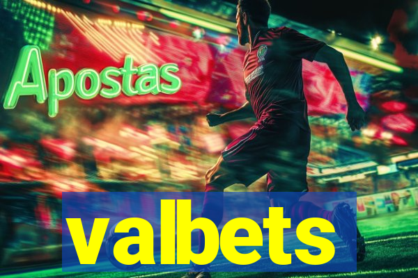 valbets