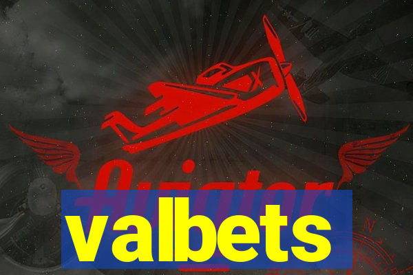 valbets