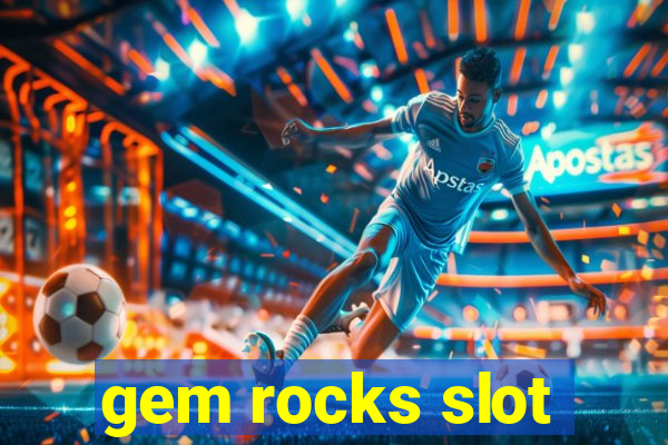 gem rocks slot