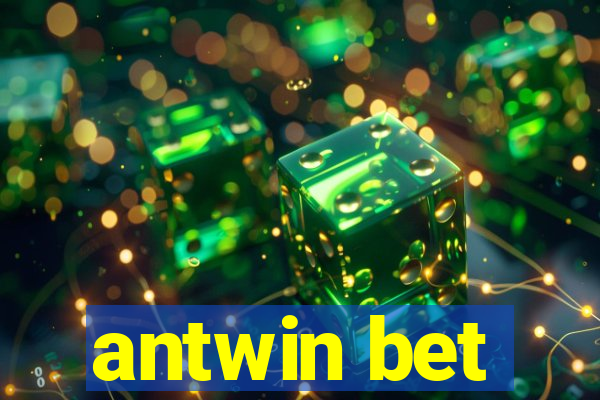 antwin bet