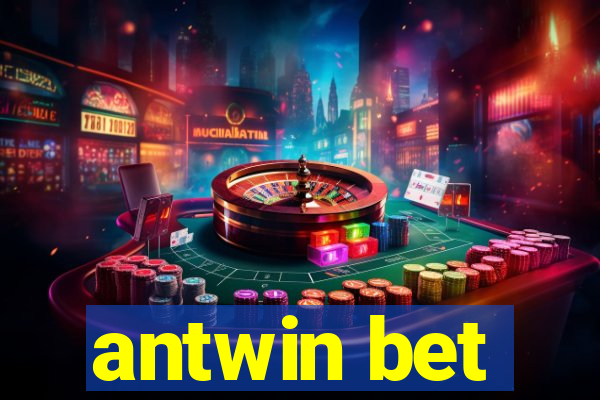 antwin bet