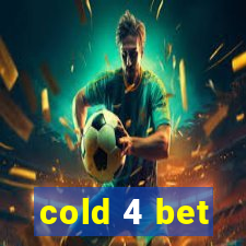 cold 4 bet