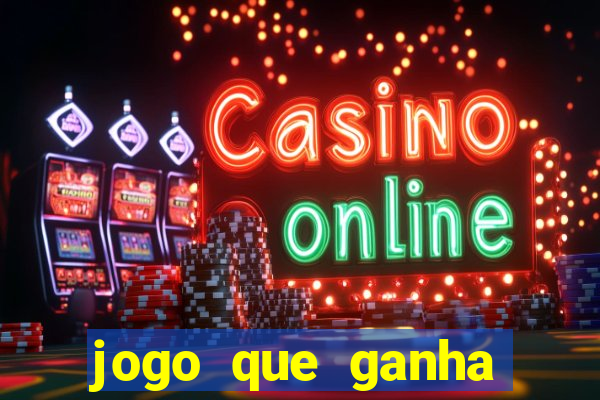 jogo que ganha dinheiro sem dep贸sito