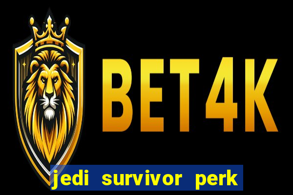 jedi survivor perk slot locations