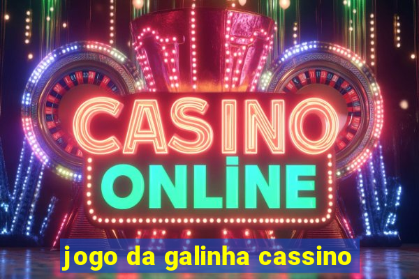 jogo da galinha cassino