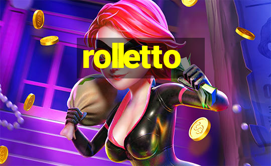 rolletto