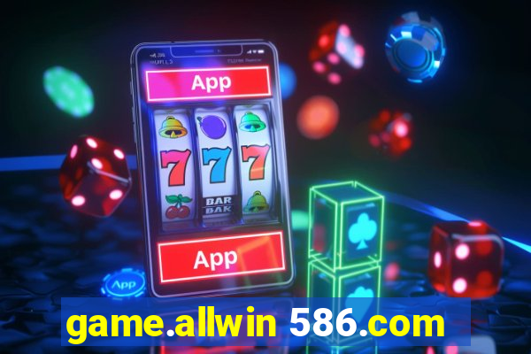 game.allwin 586.com