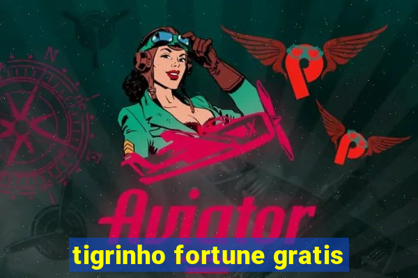 tigrinho fortune gratis