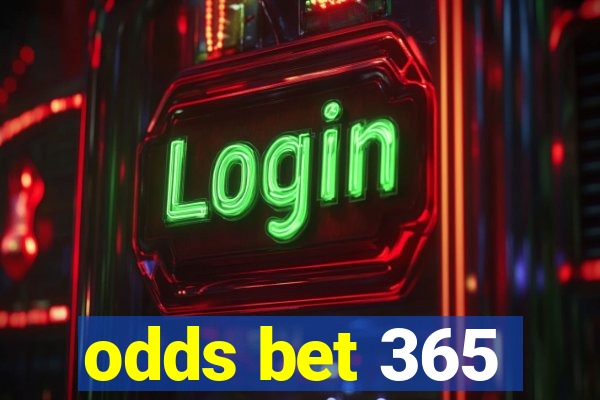 odds bet 365