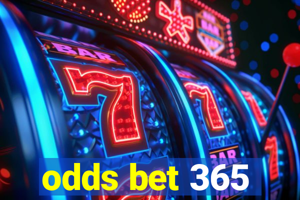 odds bet 365