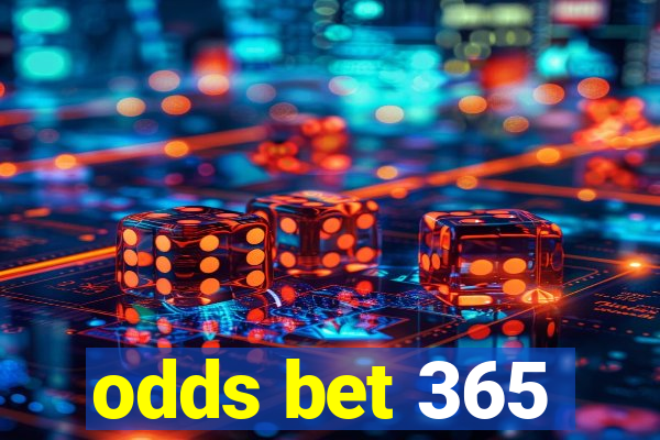 odds bet 365