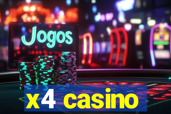 x4 casino