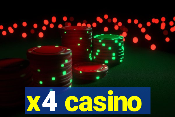 x4 casino